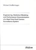 Greiffenhagen |  Engineering, Statistical Modeling and Performance Characterization of a Real-Time Dual Camera Surveillance System | Buch |  Sack Fachmedien