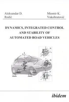 Rodic / Vukobratovic |  Dynamics, Integrated Control and Stability of automated Road Vehicles | Buch |  Sack Fachmedien