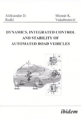 Rodic / Vukobratovic | Dynamics, Integrated Control and Stability of automated Road Vehicles | Buch | 978-3-89821-203-8 | sack.de