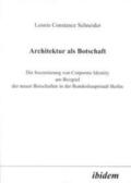 Schneider |  Schneider, L: Architektur als Botschaft. Die Inszenierung vo | Buch |  Sack Fachmedien
