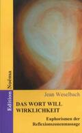 Weselbach |  Das Wort will Wirklichkeit. Euphorismen der Reflexionszonenmassage | Buch |  Sack Fachmedien