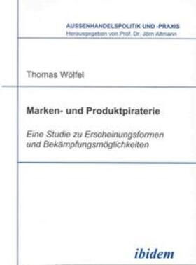 Wölfel | Wölfel, T: Marken- und Produktpiraterie. Eine Studie zu Ersc | Buch | 978-3-89821-284-7 | sack.de