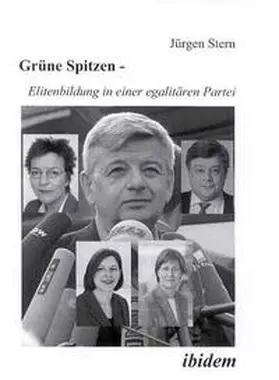 Stern | Grüne Spitzen - Elitenbildung in einer egalitären Partei | Buch | 978-3-89821-296-0 | www.sack.de