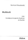 Waszkewitz |  Multikulti oder Sozialpsychologische Spektren im Konflikt | Buch |  Sack Fachmedien
