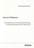 Borchers |  Jurassic Wilderness: Ecotourism as a Conservation Strategy in Komodo National Park, Indonesia | Buch |  Sack Fachmedien