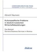 Neumann |  Kulturspezifische Probleme in deutsch-russischen Wirtschaftsbeziehungen | Buch |  Sack Fachmedien