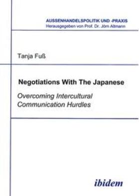 Fuss / Altmann | Negotiations With The Japanese. Overcoming Intercultural Communication Hurdles | Buch | 978-3-89821-420-9 | sack.de