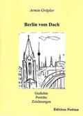 Gröpler |  Berlin vom Dach | Buch |  Sack Fachmedien