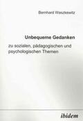 Waszkewitz |  Unbequeme Gedanken zu sozialen, pädagogischen und psychologischen Themen | Buch |  Sack Fachmedien