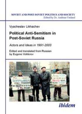 Likhachev / Umland / Veklerov |  Political Anti-Semitism in Post-Soviet Russia. | Buch |  Sack Fachmedien
