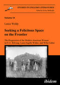Weldy |  Weldy, L: Seeking a Felicitous Space on the Frontier. The Pr | Buch |  Sack Fachmedien