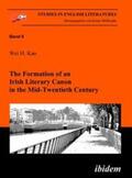 Kao / Melikoglu |  The Formation of an Irish Literary Canon in the Mid-Twentieth Century. | Buch |  Sack Fachmedien