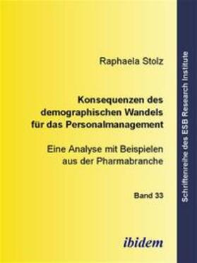 Stolz | Konsequenzen des demographischen Wandels für das Personalmanagement | Buch | 978-3-89821-555-8 | sack.de