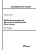 Zippel |  Zippel, A: EU-Förderprogramme für kleine und mittelständisch | Buch |  Sack Fachmedien