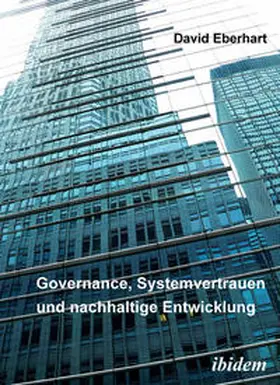 Eberhart |  Governance, Systemvertrauen und nachhaltige Entwicklung | Buch |  Sack Fachmedien