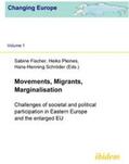 Fischer / Pleines / Schröder |  Movements, Migrants, Marginalisation. Challenges of societal and political participation in Eastern Europe and the enlarged EU | Buch |  Sack Fachmedien