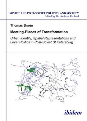 Borén | Meeting Places of Transformation. Urban Identity, Spatial Representations and Local Politics in St. Petersburg, Russia | Buch | 978-3-89821-739-2 | sack.de