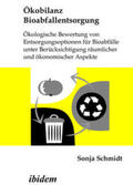 Schmidt |  Ökobilanz Bioabfallentsorgung | Buch |  Sack Fachmedien