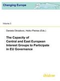 Obradovic / Pleines |  The Capacity of Central and East European Interest Groups to Participate in EU Governance. | Buch |  Sack Fachmedien