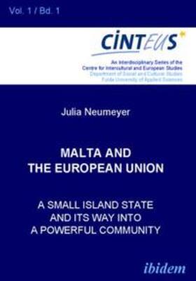 Hentges / Neumeyer / Hinnenkamp | Malta and the European Union. A small island state and its way into a powerful community | Buch | 978-3-89821-814-6 | sack.de