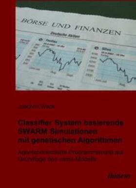 Wack | Classifier System basierende SWARM Simulationen mit genetischen Algorithmen | Buch | 978-3-89821-817-7 | sack.de