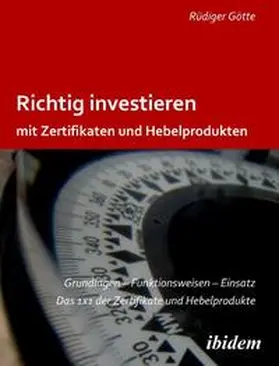 Götte |  Richtig investieren mit Zertifikaten und Hebelprodukten | Buch |  Sack Fachmedien