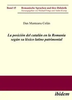 Munteanu Colán / Frings / Klump |  La posición del catalán en la Romania según su léxico latino patrimonial. | Buch |  Sack Fachmedien