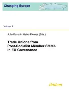 Pleines / Kusznir |  Trade Unions from Post-Socialist Member States in EU Governance. | Buch |  Sack Fachmedien