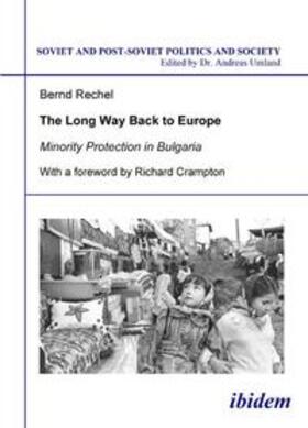 Rechel / Umland | The long way back to Europe. Minority protection in Bulgaria. | Buch | 978-3-89821-863-4 | sack.de