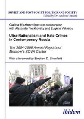 Kozhevnikova / Umland |  Ultra-Nationalism and Hate Crimes in Contemporary Russia. The 2004-2006 Annual Reports of Moscow's SOVA Center. With a foreword by Stephen D. Shenfield | Buch |  Sack Fachmedien