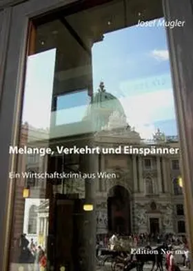 Mugler |  Melange, Verkehrt und Einspänner. Ein Wirtschaftskrimi | Buch |  Sack Fachmedien