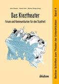 Hahn / Clausen / Runge |  Das Kieztheater: Forum und Kommunikation für den Stadtteil | Buch |  Sack Fachmedien