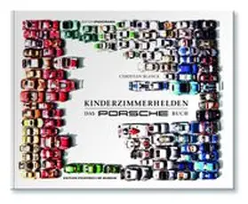 Blanck |  Kinderzimmerhelden DAS PORSCHE BUCH | Buch |  Sack Fachmedien