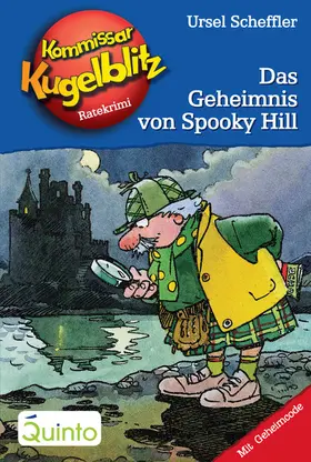 Scheffler |  Kommissar Kugelblitz 23. Das Geheimnis von Spooky Hill | eBook | Sack Fachmedien
