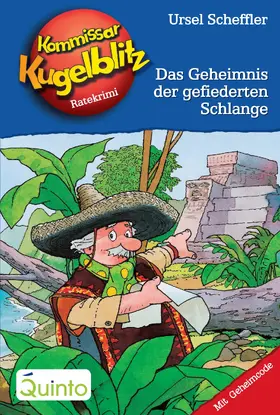 Scheffler |  Kommissar Kugelblitz 25. Das Geheimnis der gefiederten Schlange | eBook | Sack Fachmedien