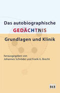 Schröder / Brecht |  Das Autobiograpische Gedächtnis: Grundlagen und Klinik | Buch |  Sack Fachmedien