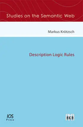 Krötzsch |  Description Logic Rules | Buch |  Sack Fachmedien
