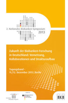 Hummel / Illig / Jahns | Zukunft der Biobanken-Forschung in Deutschland: Vernetzung, Kollaborationen und Strukturaufbau | Buch | 978-3-89838-691-3 | sack.de