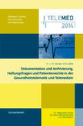 Semler / Schmücker / Dujat |  Dokumentation und Archivierung, Haftungsfragen und Patientenrechte in der Gesundheitstelematik und Telemedizin | Buch |  Sack Fachmedien