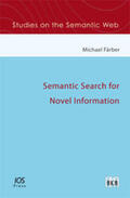 Färber |  Semantic Search for Novel Information | Buch |  Sack Fachmedien
