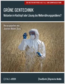 Müller-Jung |  Grüne Gentechnik | eBook | Sack Fachmedien