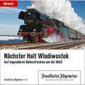 Frankfurter Allgemeine Archiv |  Nächster Halt Wladiwostok | Sonstiges |  Sack Fachmedien