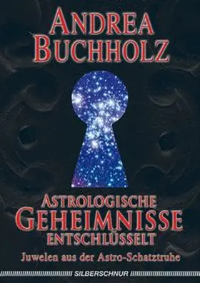Buchholz |  Astrologische Geheimnisse entschlüsselt | Buch |  Sack Fachmedien