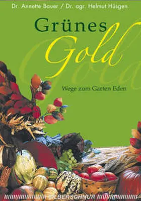 Bauer / Hüsgens |  Grünes Gold | Buch |  Sack Fachmedien