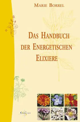 Borrel |  Das Handbuch der energetischen Elixiere | Buch |  Sack Fachmedien