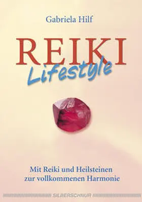 Hilf |  Reiki-Lifestyle | Buch |  Sack Fachmedien