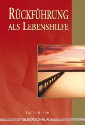 Hardo |  Rückführung als Lebenshilfe | Buch |  Sack Fachmedien