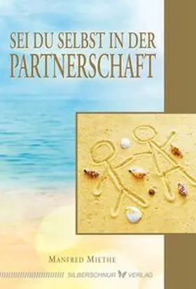 Miethe |  Sei Du selbst in der Partnerschaft | Buch |  Sack Fachmedien