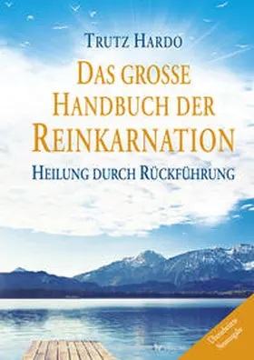 Hardo | Das große Handbuch der Reinkarnation | Buch | 978-3-89845-549-7 | www.sack.de