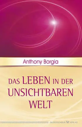 Borgia | Das Leben in der unsichtbaren Welt | Buch | 978-3-89845-553-4 | www.sack.de